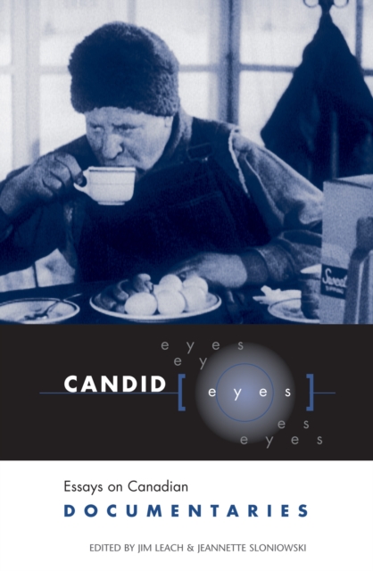 Candid Eyes : Essays on Canadian Documentaries, EPUB eBook