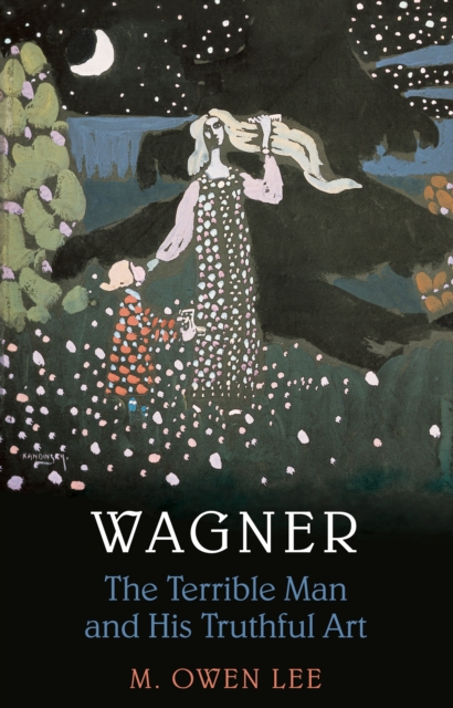 Wagner: Terrible Man & His Truthful Art, EPUB eBook