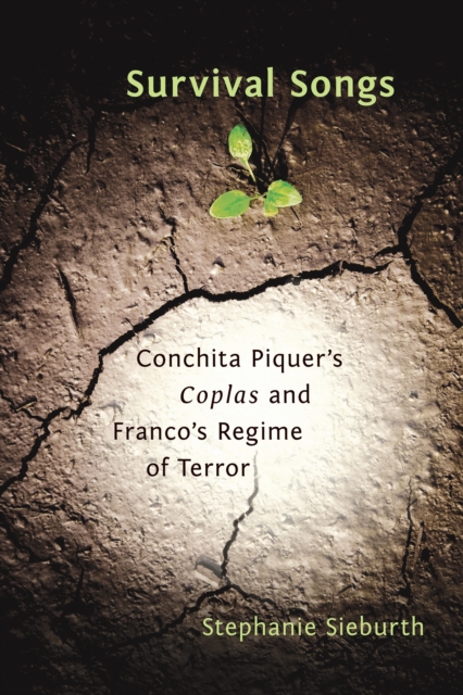Survival Songs : Conchita Piquer's 'Coplas' and Franco's Regime of Terror, PDF eBook