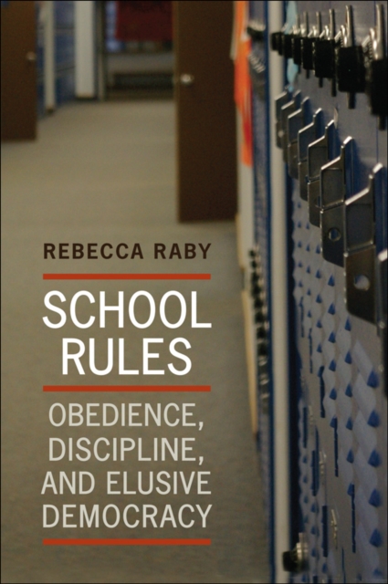 School Rules : Obedience, Discipline and Elusive Democracy, EPUB eBook