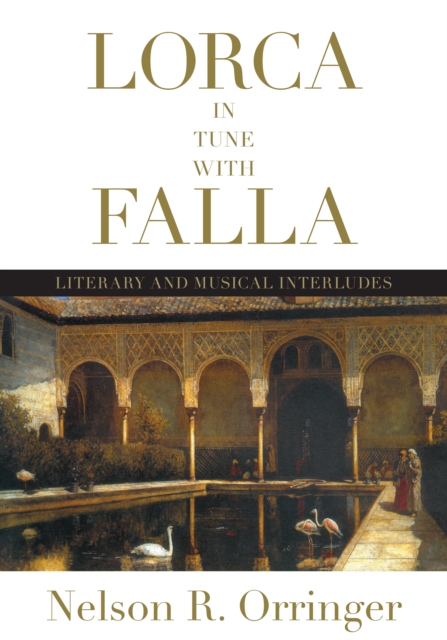 Lorca in Tune with Falla : Literary and Musical Interludes, EPUB eBook