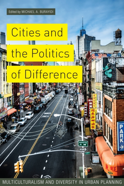 Cities and the Politics of Difference : Multiculturalism and Diversity in Urban Planning, EPUB eBook