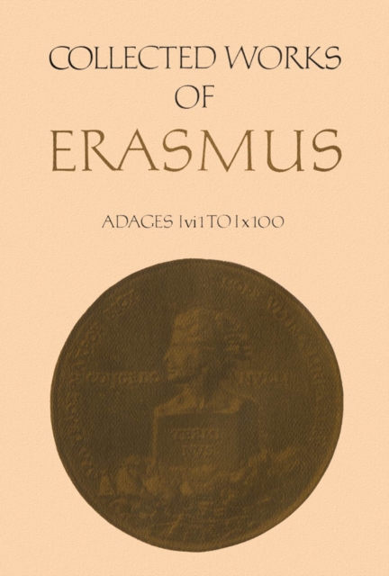 Collected Works of Erasmus : Adages: I vi 1 to I x 100, Volume 32, PDF eBook