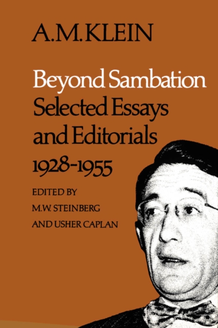 Beyond Sambation : Selected Essays and Editorials 1928-1955 (Collected Works of A.M. Klein), PDF eBook