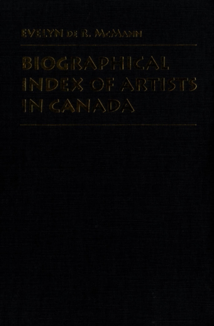 Biographical Index of Artists in Canada, PDF eBook