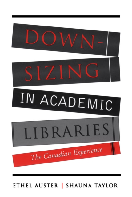 Downsizing in Academic Libraries : The Canadian Experience, PDF eBook