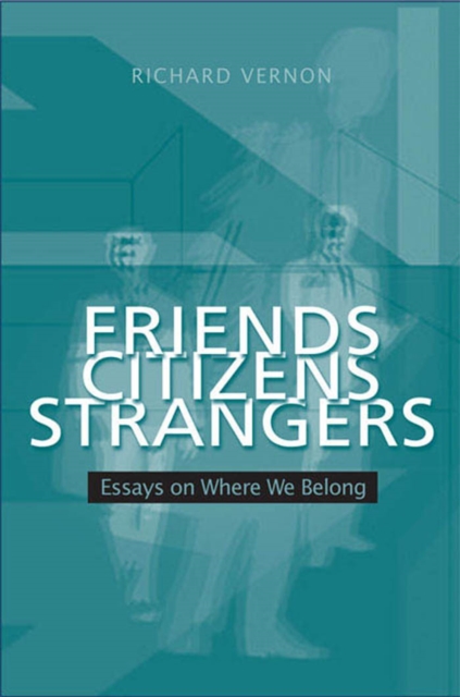 Friends, Citizens, Strangers : Essays on Where We Belong, PDF eBook