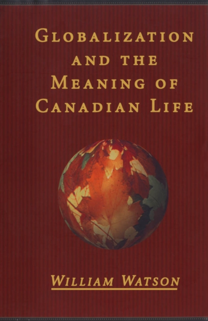 Globalization and the Meaning of Canadian Life, PDF eBook