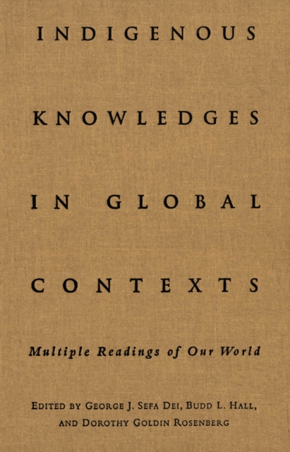 Indigenous Knowledges in Global Contexts : Multiple Readings of Our Worlds, PDF eBook