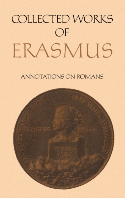 Collected Works of Erasmus : Annotations on Romans, Volume 56, PDF eBook