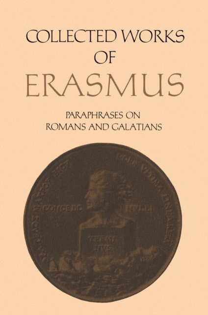 Collected Works of Erasmus : Paraphrases on Romans and Galatians, PDF eBook