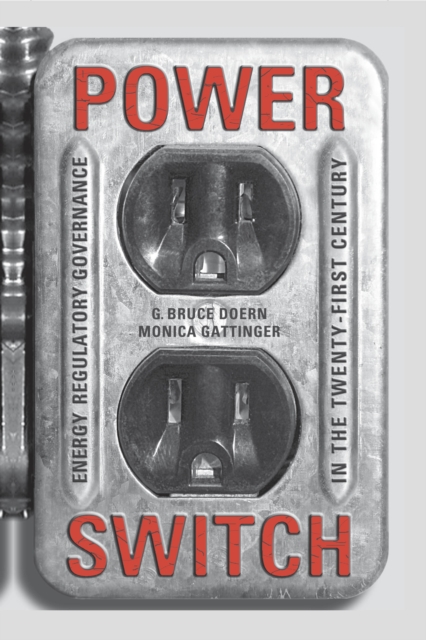 Power Switch : Energy Regulatory Governance in the Twenty-First Century, PDF eBook