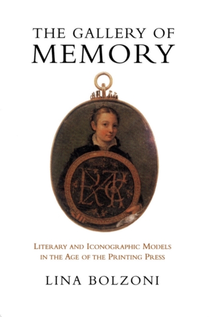 The Gallery of Memory : Literary and Iconographic Models in the Age of the Printing Press, PDF eBook