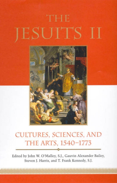 The Jesuits II : Cultures, Sciences, and the Arts, 1540-1773, PDF eBook