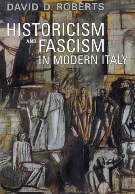 Historicism and Fascism in Modern Italy, PDF eBook