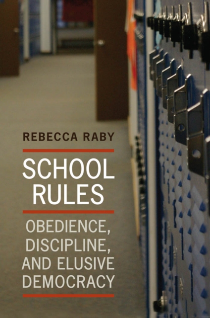 School Rules : Obedience, Discipline and Elusive Democracy, PDF eBook