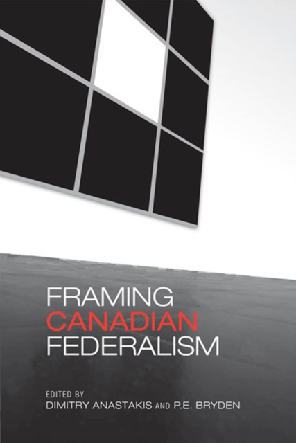 Framing Canadian Federalism, PDF eBook