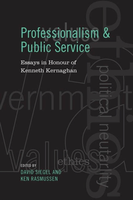 Professionalism and Public Service : Essays in Honour of Kenneth Kernaghan, PDF eBook
