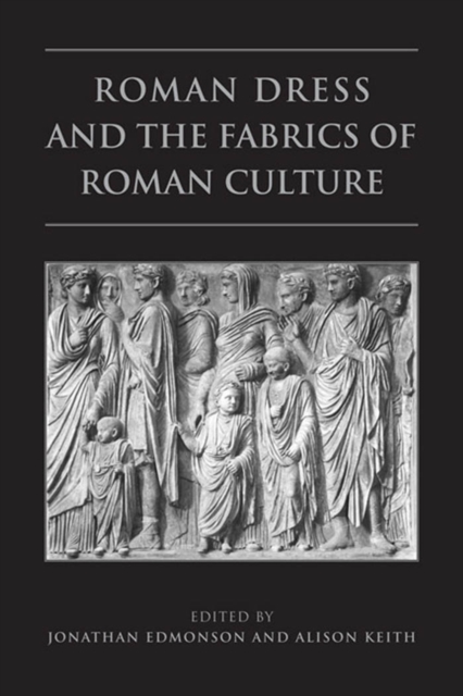Roman Dress and the  Fabrics of  Roman Culture, PDF eBook