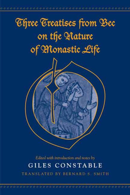 Three Treatises From Bec on the Nature of Monastic Life, PDF eBook