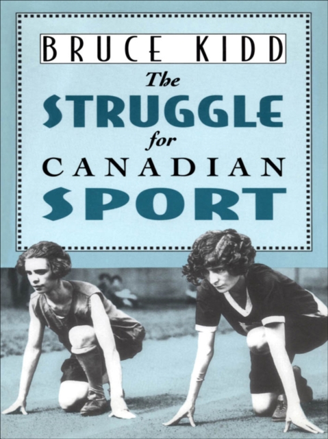 The Struggle for Canadian Sport, EPUB eBook
