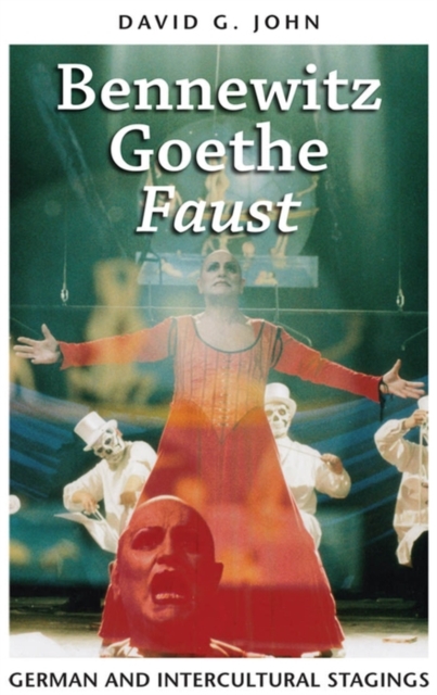 Bennewitz, Goethe, 'Faust' : German and Intercultural Stagings, PDF eBook