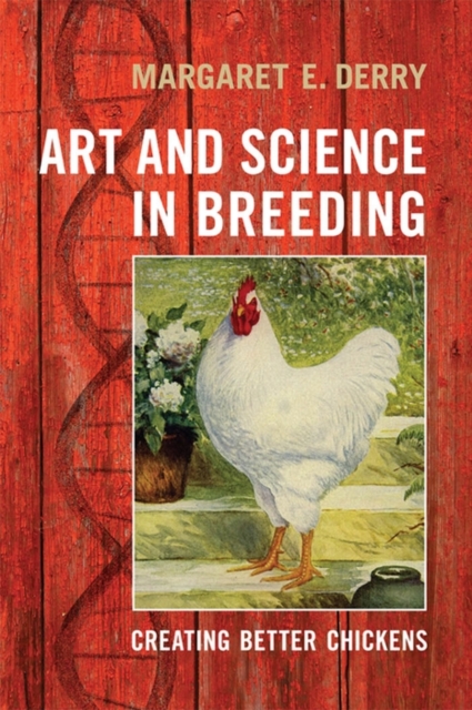 Art and Science in Breeding : Creating Better Chickens, PDF eBook