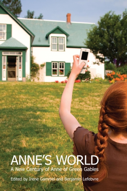 Anne's World : A New Century of Anne of Green Gables, EPUB eBook