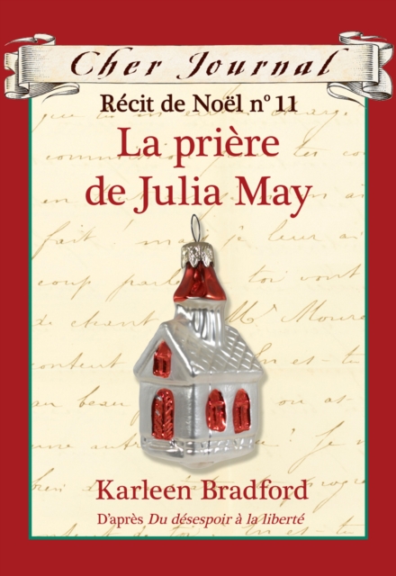 Cher Journal : Recit de Noel : N(deg) 11 - La priere de Julia May, EPUB eBook