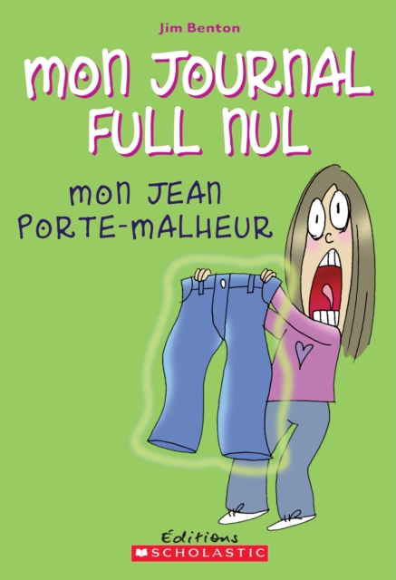 Mon journal full nul : N(deg) 2 - Mon jean porte-malheur, EPUB eBook