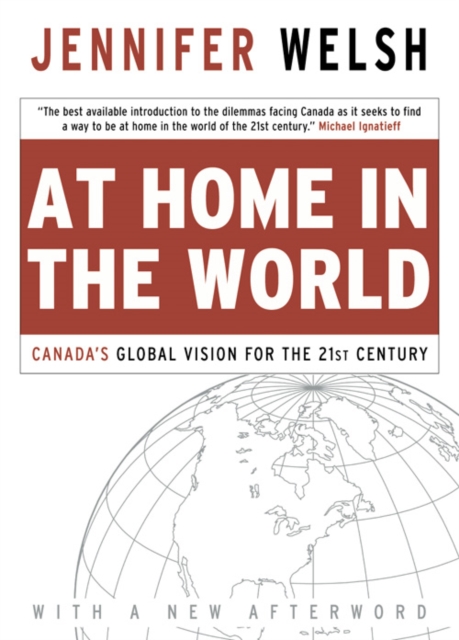 At Home in the World : Canada's Global Vision for the 21st Century, EPUB eBook