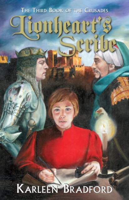 Lionheart's Scribe : The Third Book of The Crusades, EPUB eBook