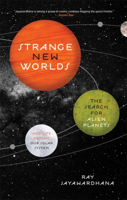 Strange New Worlds : The Search for Alien Planets and Life Beyond Our Solar System, EPUB eBook