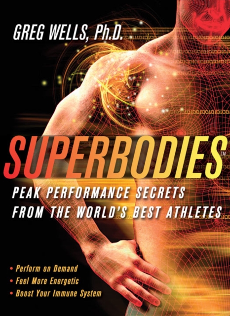 Superbodies : Peak Performance Secrets From the World's Best Athletes, EPUB eBook