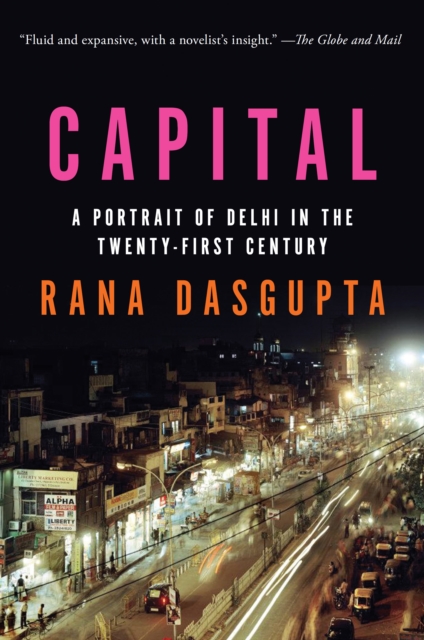 Capital : A Portrait of Delhi in the Twenty-First Century, EPUB eBook