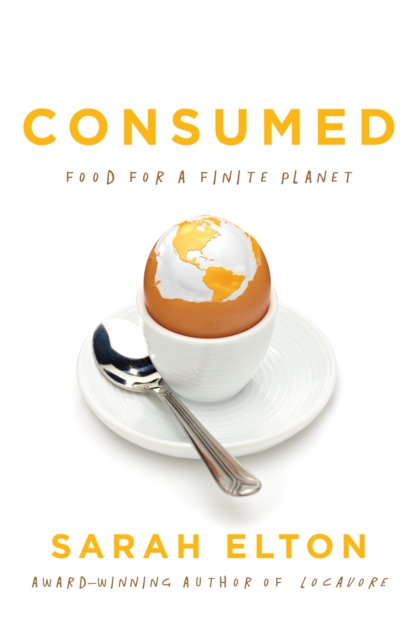 Consumed : Food for a Finite Planet, EPUB eBook