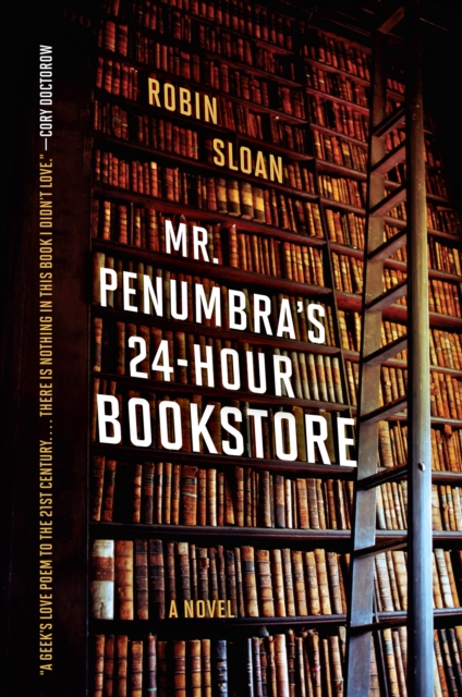 Mr. Penumbra's 24-Hour Bookstore : A Novel, EPUB eBook