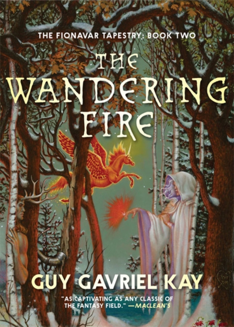 The Wandering Fire : The Fionavar Tapestry, EPUB eBook