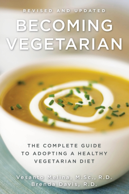 Becoming Vegetarian, Revised : The Complete Guide to Adopting a Healthy Vegetarian Diet, EPUB eBook