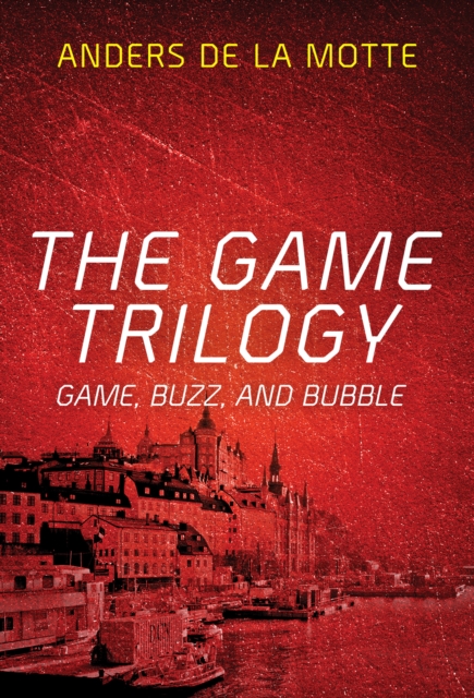 The Game Trilogy : Game, Buzz and Bubble, EPUB eBook