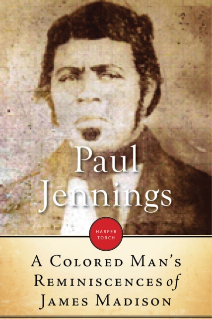 A Colored Man's Reminiscences of James Madison, EPUB eBook
