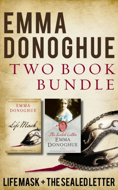Emma Donoghue Two-Book Bundle : Life Mask and The Sealed Letter, EPUB eBook