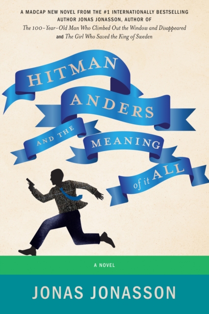 Hitman Anders and the Meaning of It All : A Novel, EPUB eBook