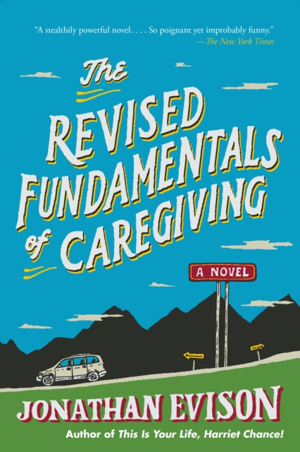 The Revised Fundamentals of Caregiving : A Novel, EPUB eBook