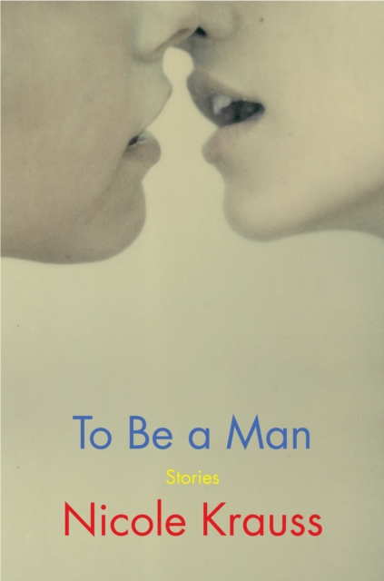 To Be a Man : Stories, EPUB eBook