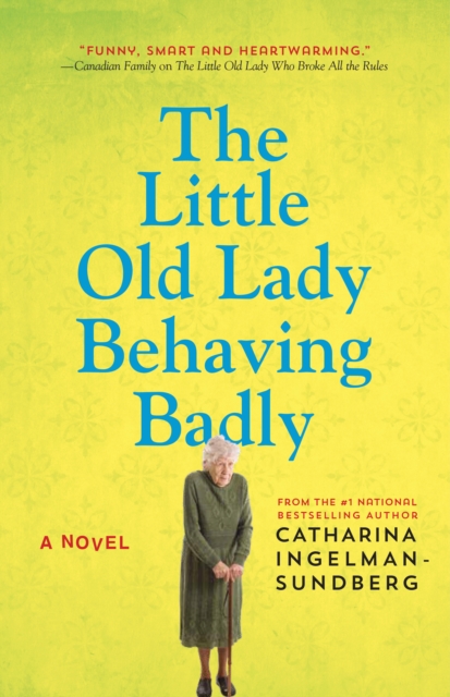 The Little Old Lady Behaving Badly : A Novel, EPUB eBook