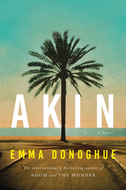 Akin : A Novel, EPUB eBook