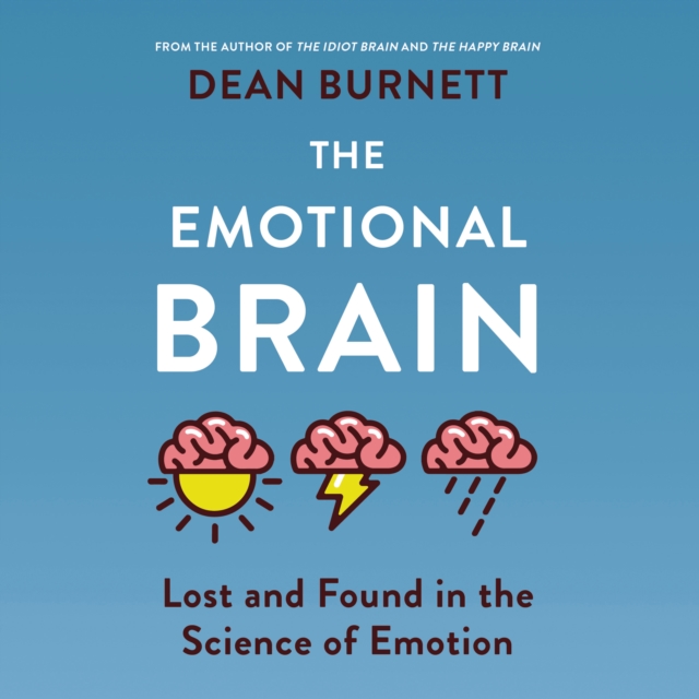 The Emotional Brain : Lost and Found in the Science of Emotion, eAudiobook MP3 eaudioBook