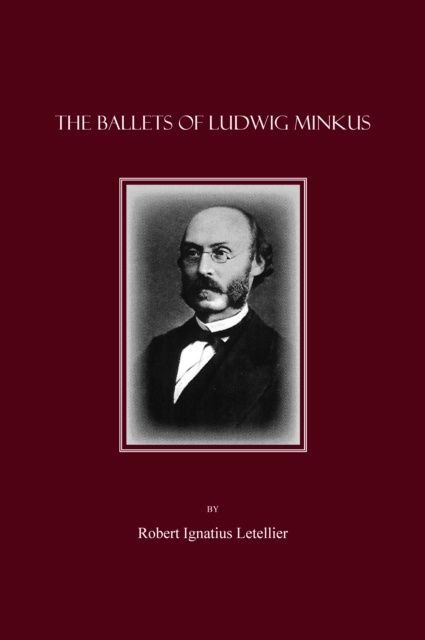The Ballets of Ludwig Minkus, PDF eBook