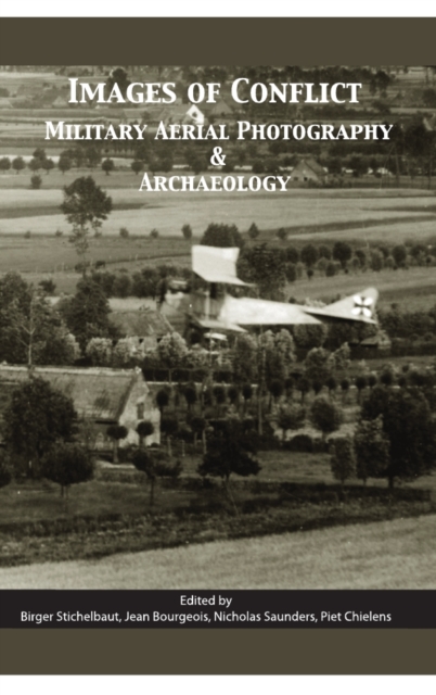 None Images of Conflict : Military Aerial Photography and Archaeology, PDF eBook